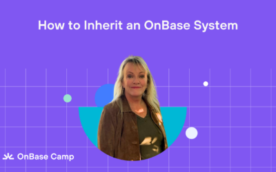 90 Seconds with Support – Inheriting an OnBase system